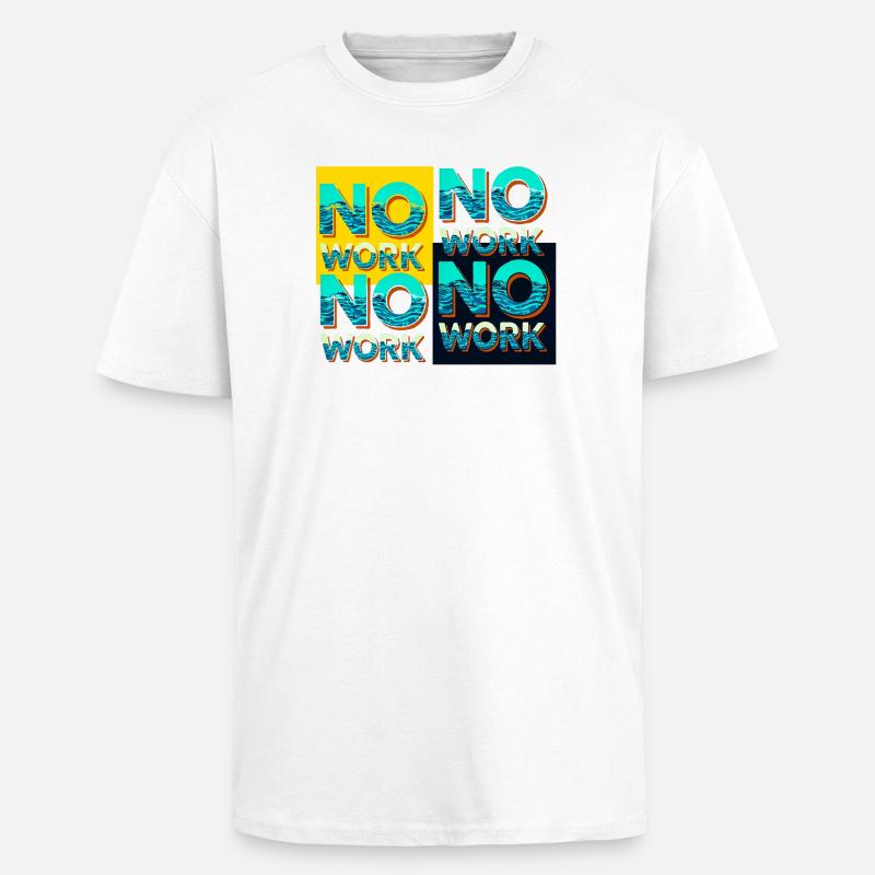 No work with waves - Unisex Oversized Heavyweight T-shirt - white