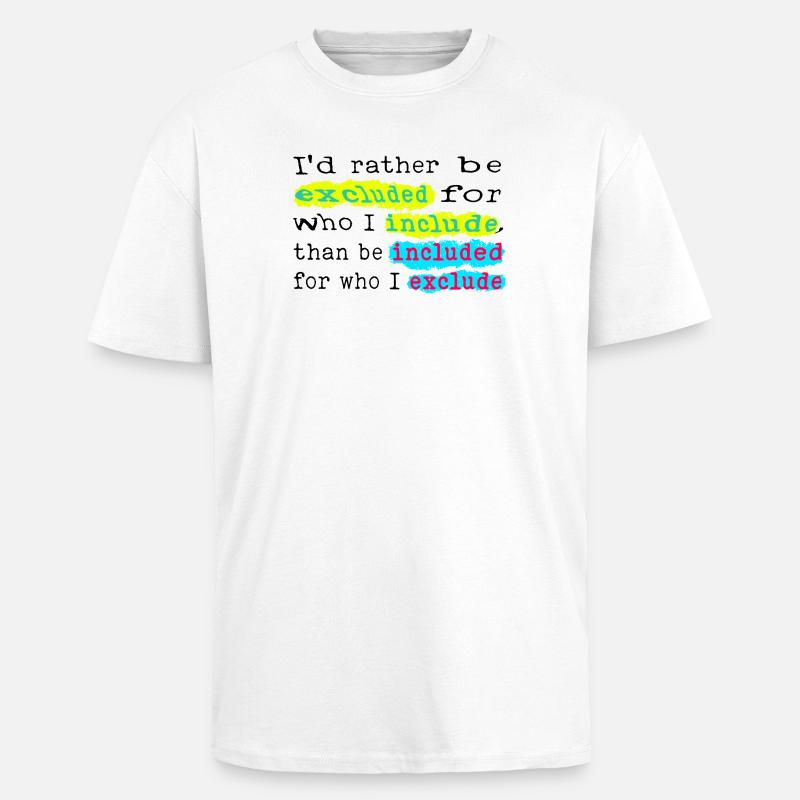Include, don't exclude! - Oversized Heavyweight Unisex T-Shirt - Weiß