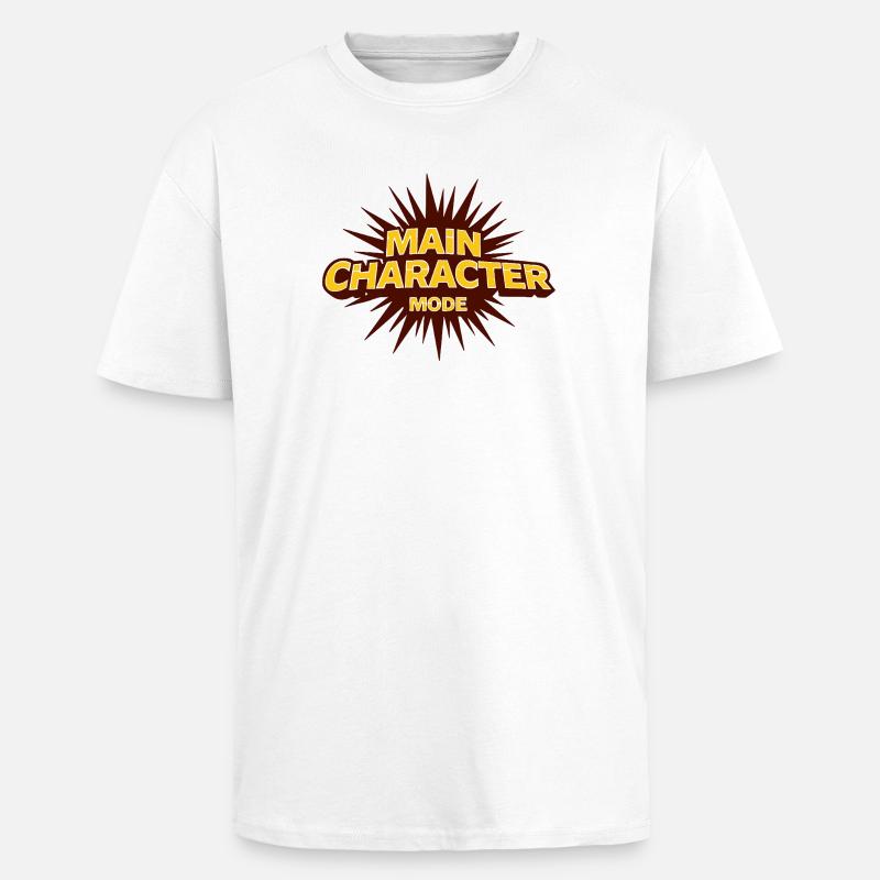Main Character Mode – Strong Statement - Unisex Oversized Heavyweight T-shirt - white