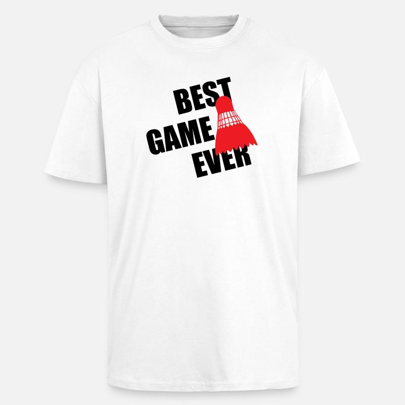 Badminton Best Game Ever - Unisex Oversized Heavyweight T-shirt - white