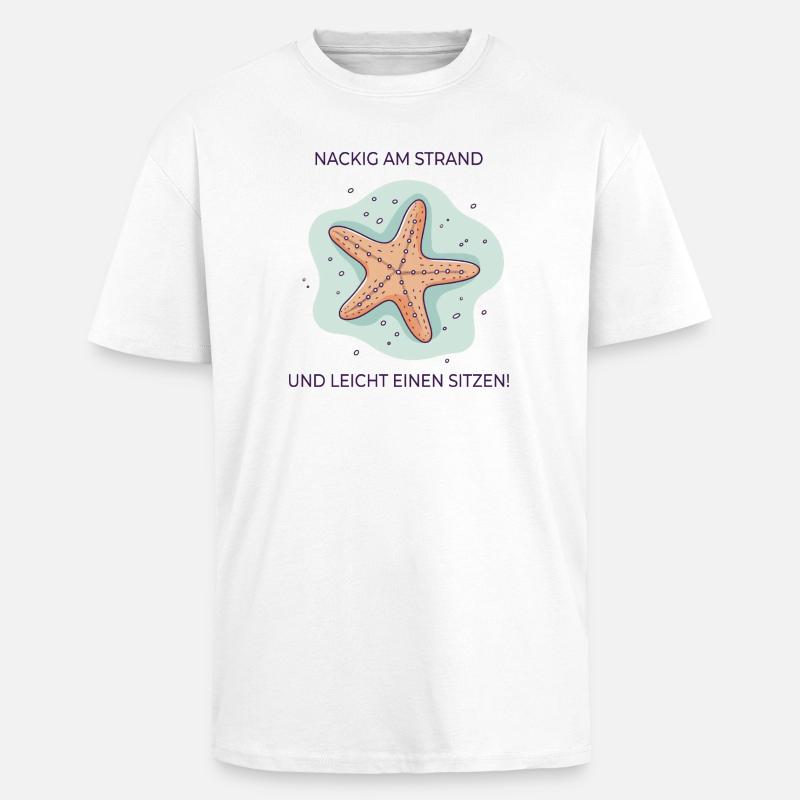 Nackig am Strand – Lustiger Seestern Spruch - Oversized Heavyweight Unisex T-Shirt - Weiß