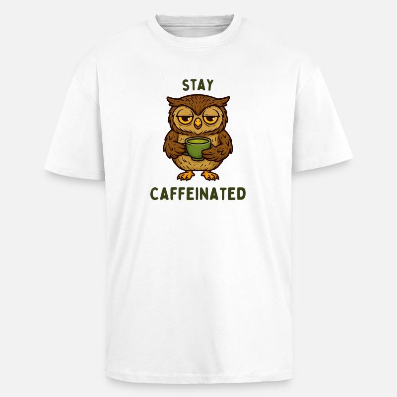 Bleib Kaffeiniert – Eulenmotiv - Oversized Heavyweight Unisex T-Shirt - Weiß