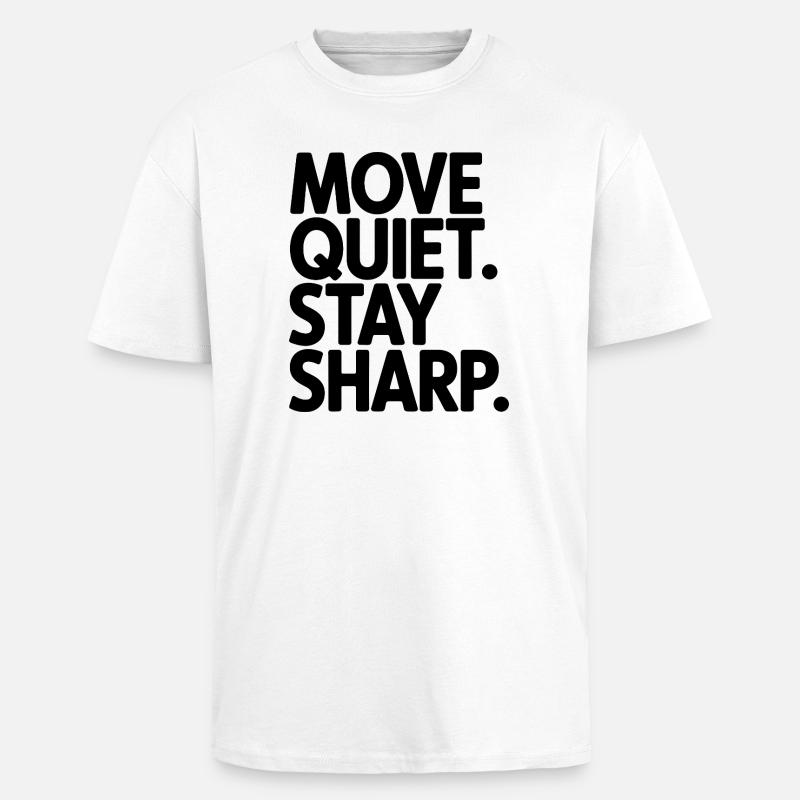 Move Quiet. Stay Sharp. - Oversized Heavyweight Unisex T-Shirt - Weiß