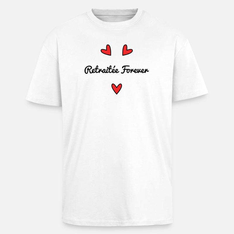 RETRAITEE. RETRAITE. BONNE RETRAITE. ANNIVERSAIRE. - T-shirt unisexe oversize épais - blanc