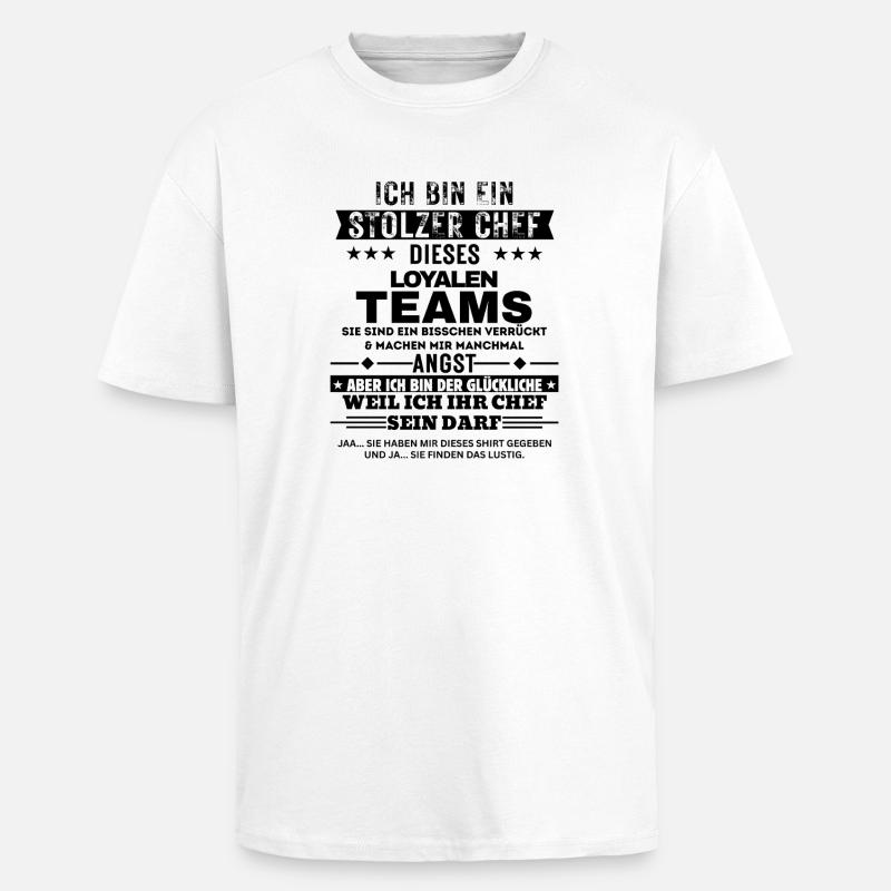 Stolzer Chef von einem loyalen Team - Oversized Heavyweight Unisex T-Shirt - Weiß