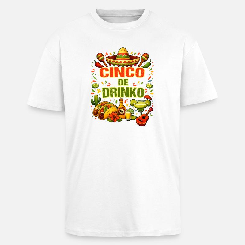 Cinco de Drinko - Cinco de Mayo - Oversized Heavyweight Unisex T-Shirt - Weiß