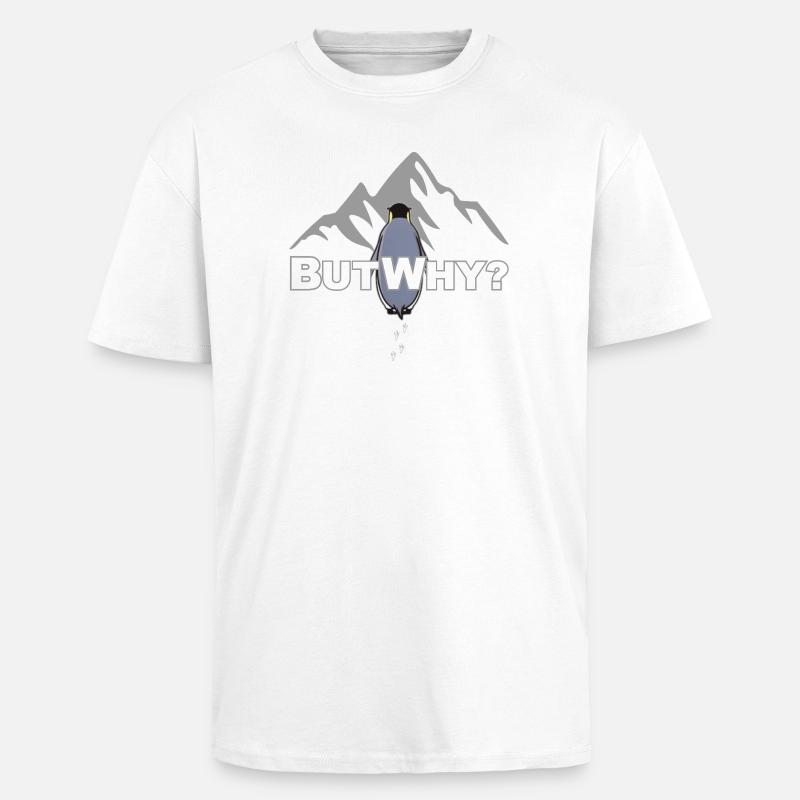 But Why? Pinguin Meme Motivation - Oversized Heavyweight Unisex T-Shirt - Weiß