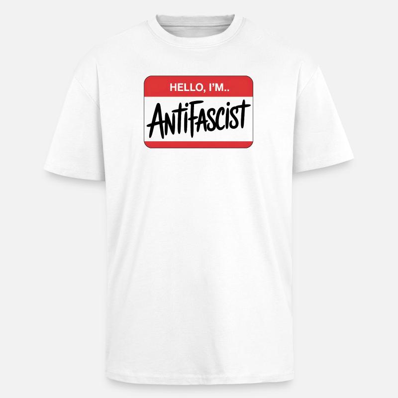 Hello I'm Antifascist - Antifa Tee - Oversized Heavyweight Unisex T-Shirt - Weiß