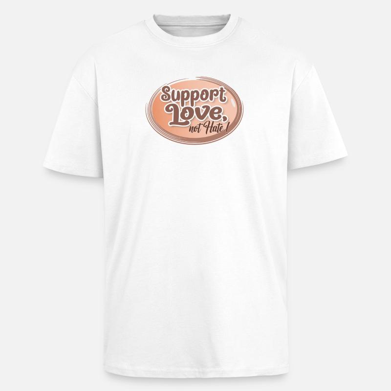 Support Love, Not Hate - Oversized Heavyweight Unisex T-Shirt - Weiß