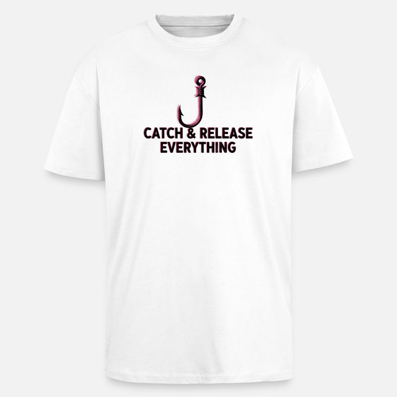 Catch & Release Everything - Unisex Oversized Heavyweight T-shirt - white