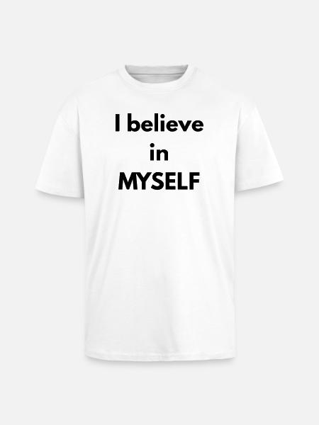 I believe in MYSELF - Unisex Oversized Heavyweight T-shirt - white