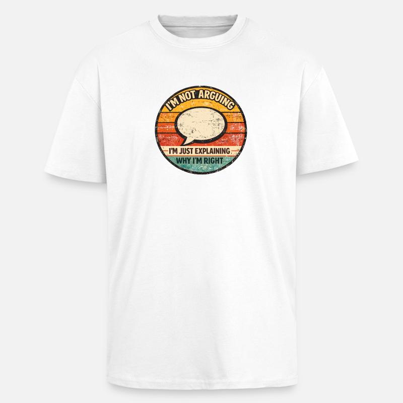 I'm Just Explaining It – Retro Saying - Unisex Oversized Heavyweight T-shirt - white