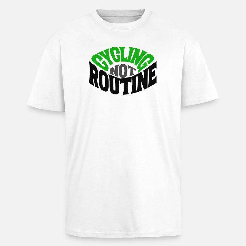 CYCLING ROUTINE - Oversized Heavyweight Unisex T-Shirt - Weiß