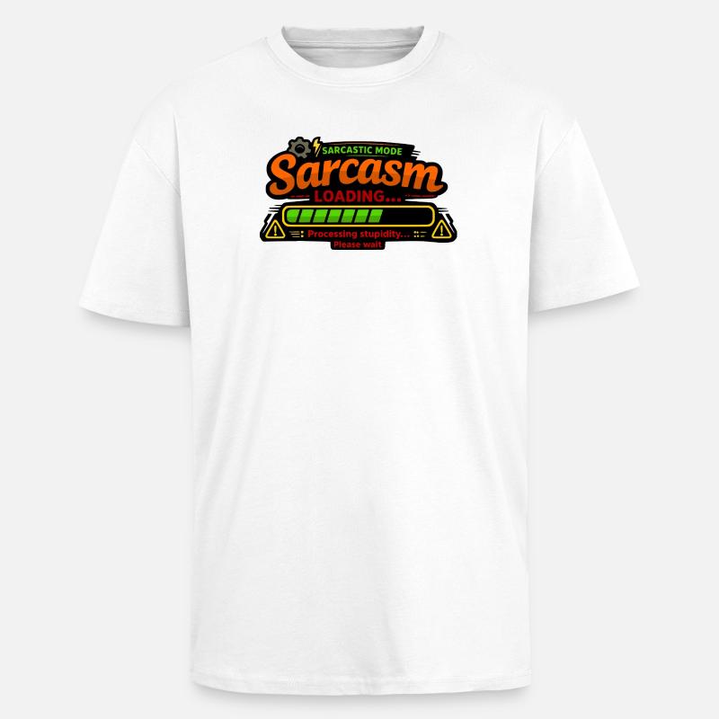 Sarcasm Loading – Processing Stupidity - Unisex Oversized Heavyweight T-shirt - white