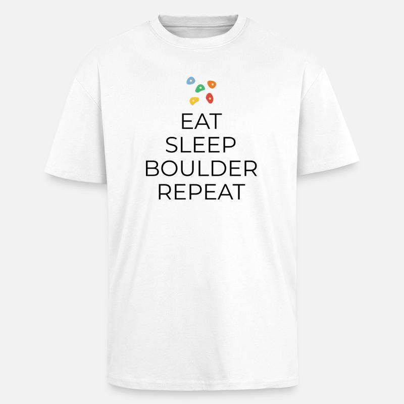 Eat - Sleep - Boulder - Repeat - Design Bouldern - Oversized Heavyweight Unisex T-Shirt - Weiß