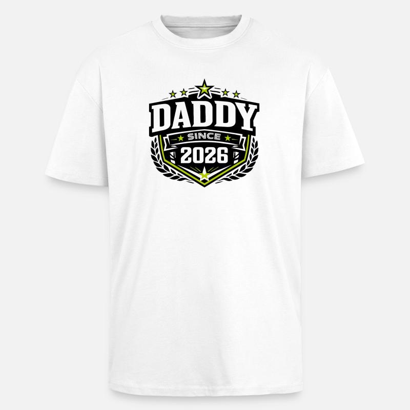 Daddy Since 2026 – Proud Dad Design - Unisex Oversized Heavyweight T-shirt - white