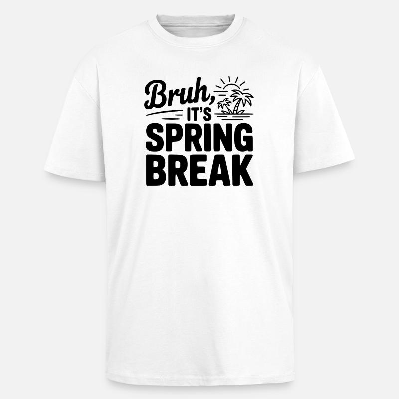 Mec, c’est les vacances de printemps - T-shirt unisexe oversize épais - blanc