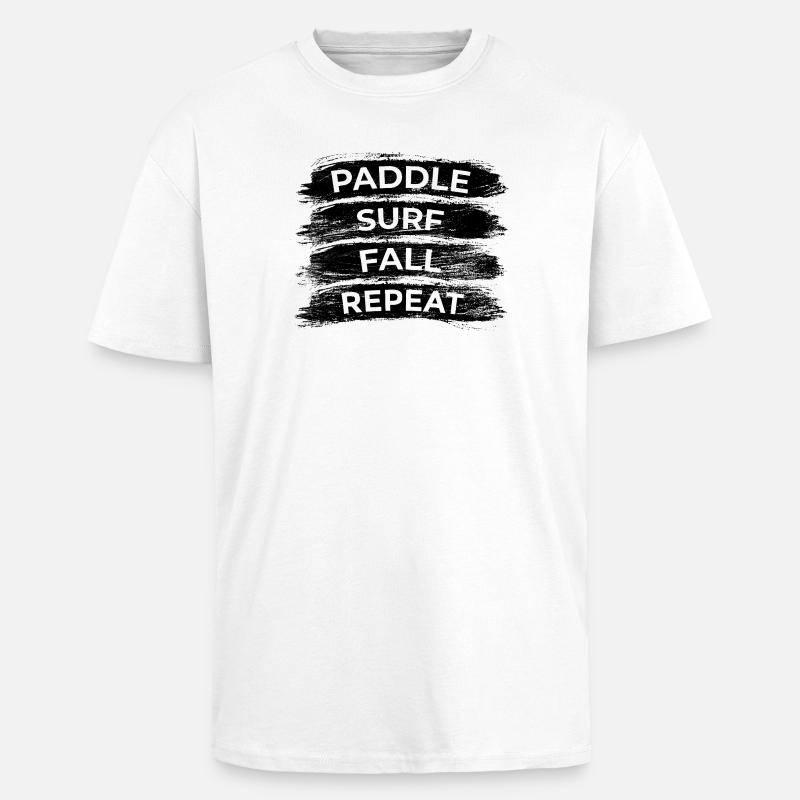 Paddle Surf Fall Repeat - Unisex Oversized Heavyweight T-shirt - white