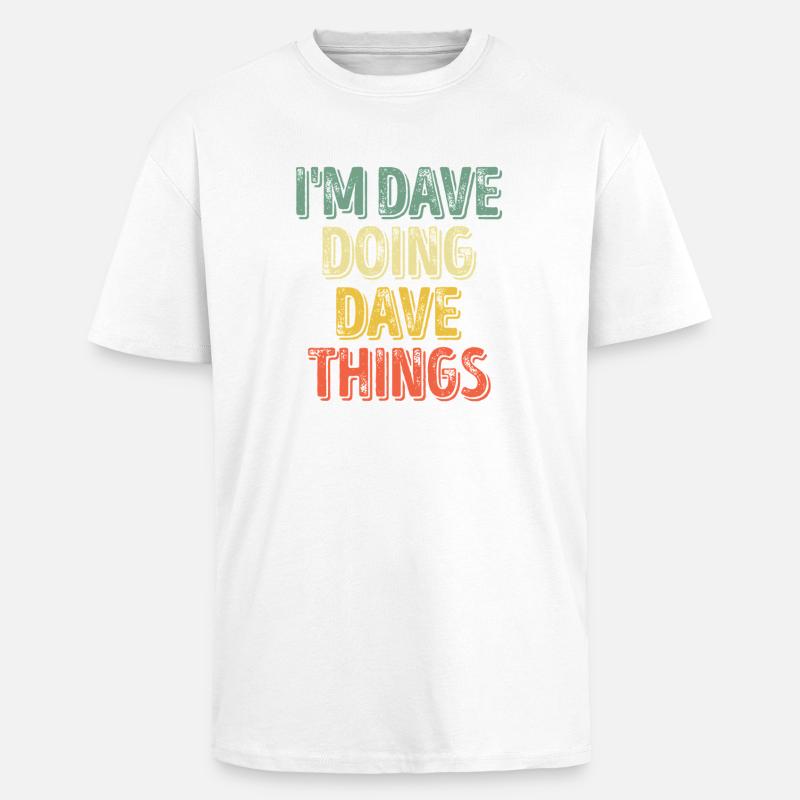Dave Doing Dave Things - Unisex Oversized Heavyweight T-shirt - white