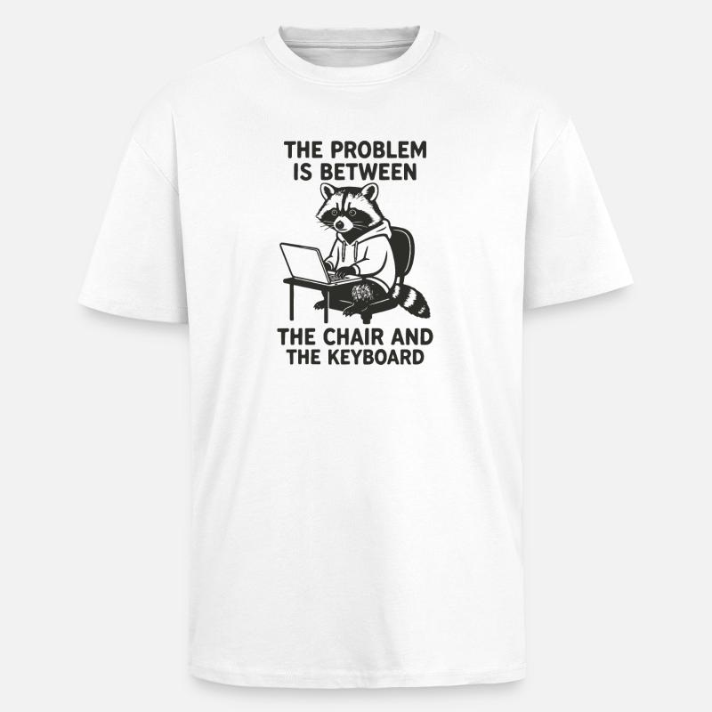 Problem between chair and keyboard - Unisex Oversized Heavyweight T-shirt - white