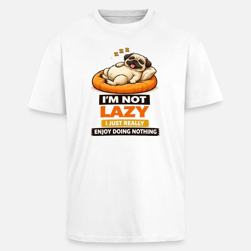 Ikke doven, bare nyder ingenting, Pug - Unisex oversized heavyweight t-shirt - hvid