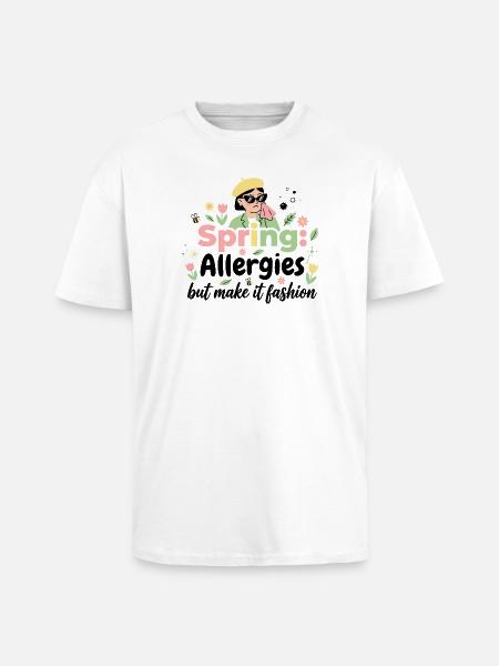 Spring? No thanks! Allergy Queen 2026 - Unisex Oversized Heavyweight T-shirt - white