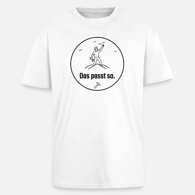 Dachdecker das passt so Stolz - Oversized Heavyweight Unisex T-Shirt - Weiß