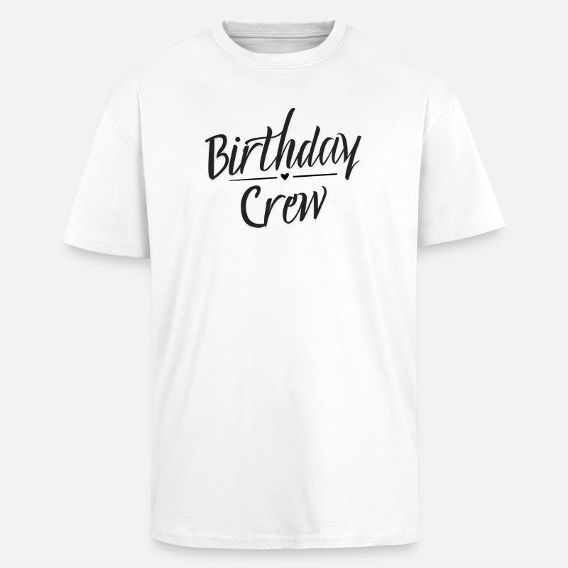 Birthday Crew - Unisex Oversized Heavyweight T-shirt - white