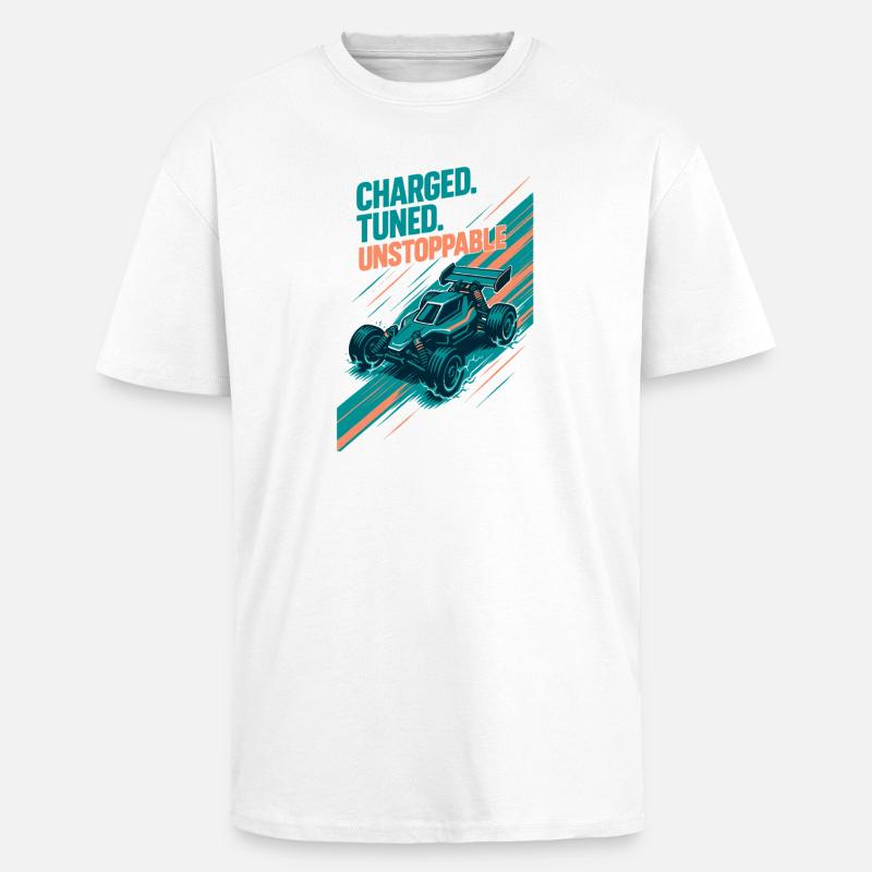 Loaded, tuned, unstoppable | RC Buggy - Unisex Oversized Heavyweight T-shirt - white