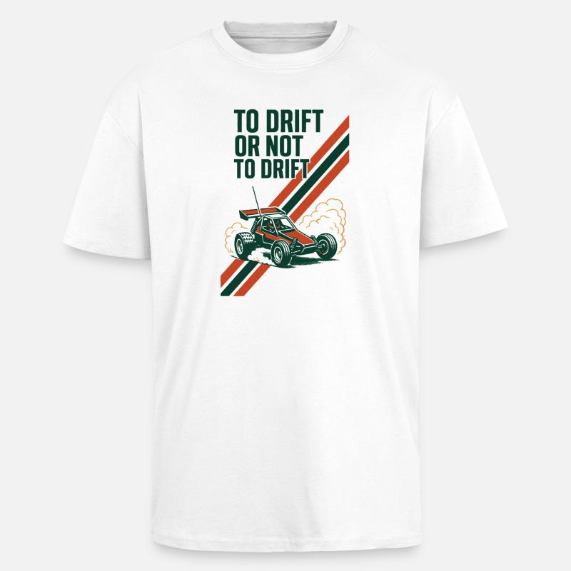 To drift or not | RC Drift Car - Unisex Oversized Heavyweight T-shirt - white