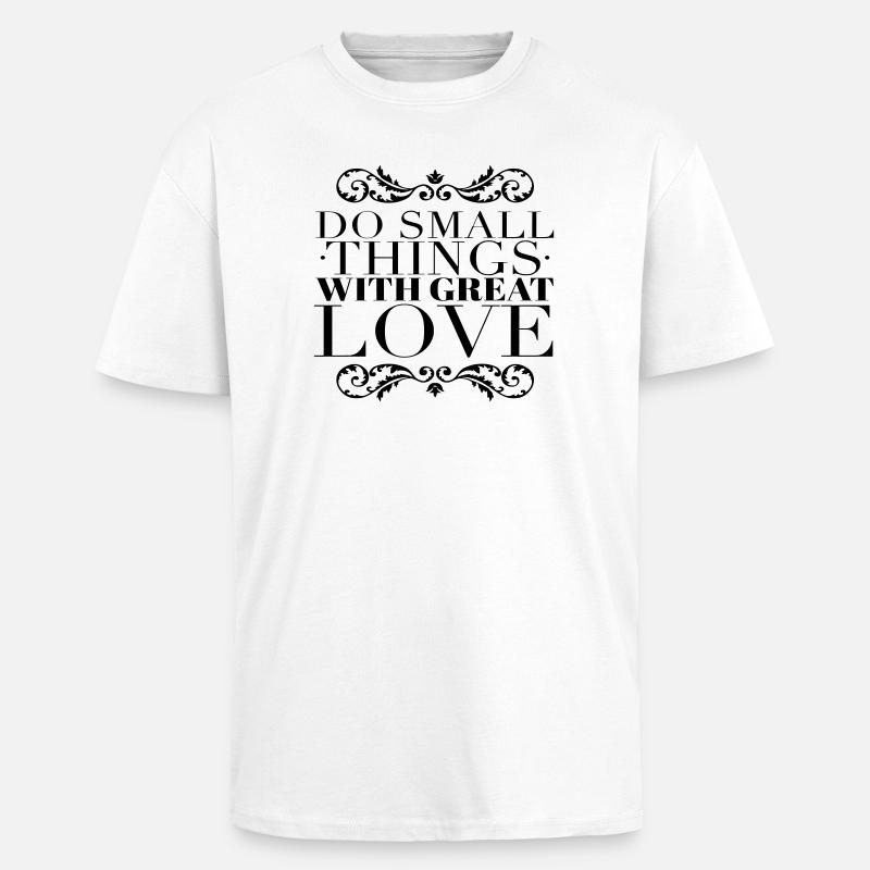 Petite Chose : Citation d’Amour Formidable - T-shirt unisexe oversize épais - blanc
