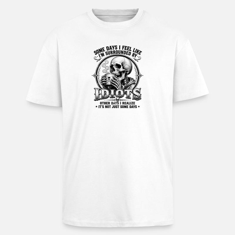 Skeleton Drinking Coffee Idiots - Unisex Oversized Heavyweight T-shirt - white