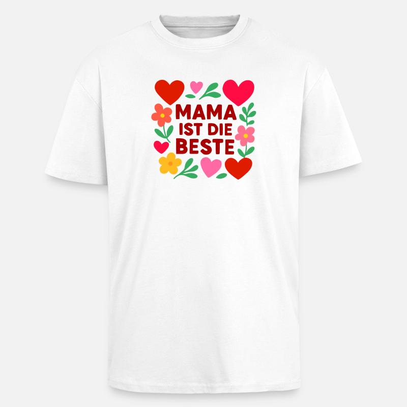 Mama ist die Beste  - Oversized Heavyweight Unisex T-Shirt - Weiß