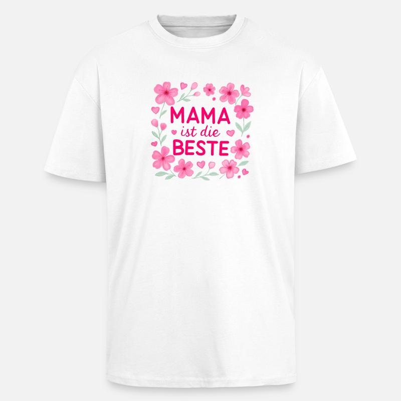 Mama ist die Beste  - Oversized Heavyweight Unisex T-Shirt - Weiß