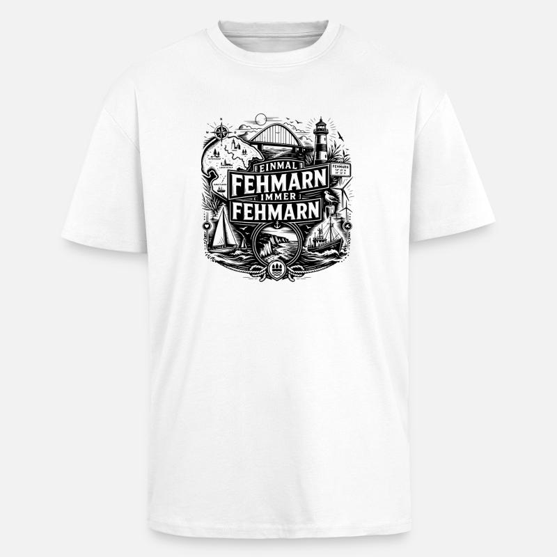 Fehmarn - Einmal Fehmarn immer Fehmarn - Oversized Heavyweight Unisex T-Shirt - Weiß