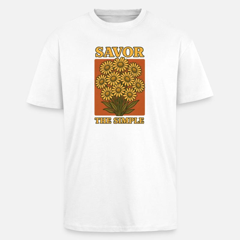 Profite simplement | Les fleurs vivent lentement - T-shirt unisexe oversize épais - blanc