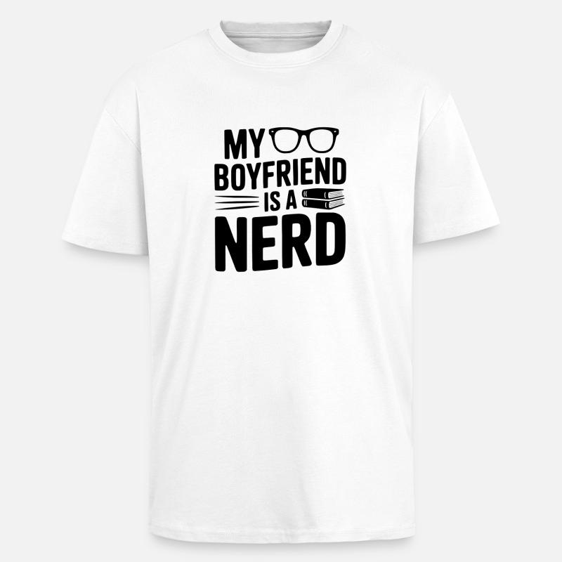 Mon copain est un nerd - T-shirt unisexe oversize épais - blanc