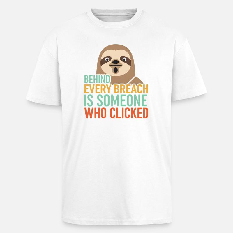 Behind Every Breach Sloth IT Security - Unisex Oversized Heavyweight T-shirt - white