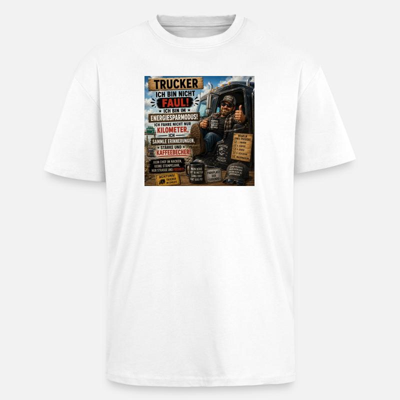 Trucker Lebensmodus: Kaffee und Freiheit - Oversized Heavyweight Unisex T-Shirt - Weiß