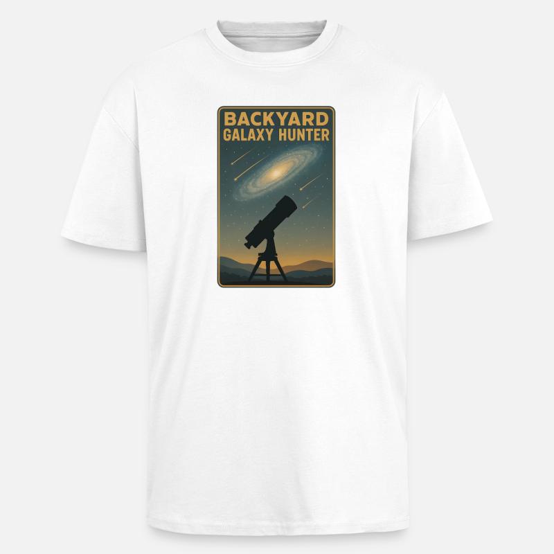 Backyard Galaxy Hunter | Astronomy - Unisex Oversized Heavyweight T-shirt - white