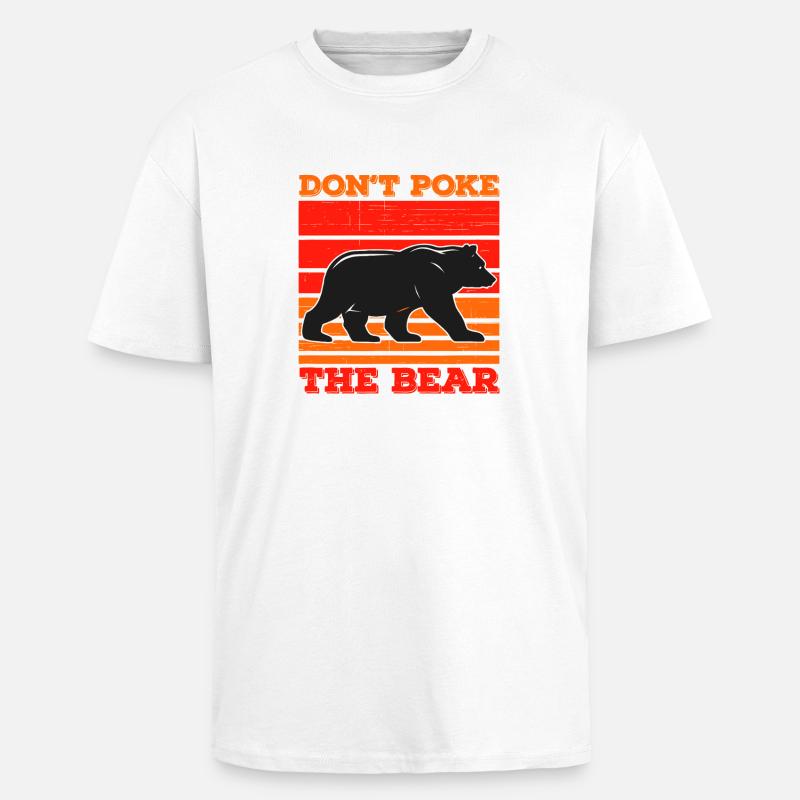 Ne Pas Taquiner L’Ours - T-shirt unisexe oversize épais - blanc
