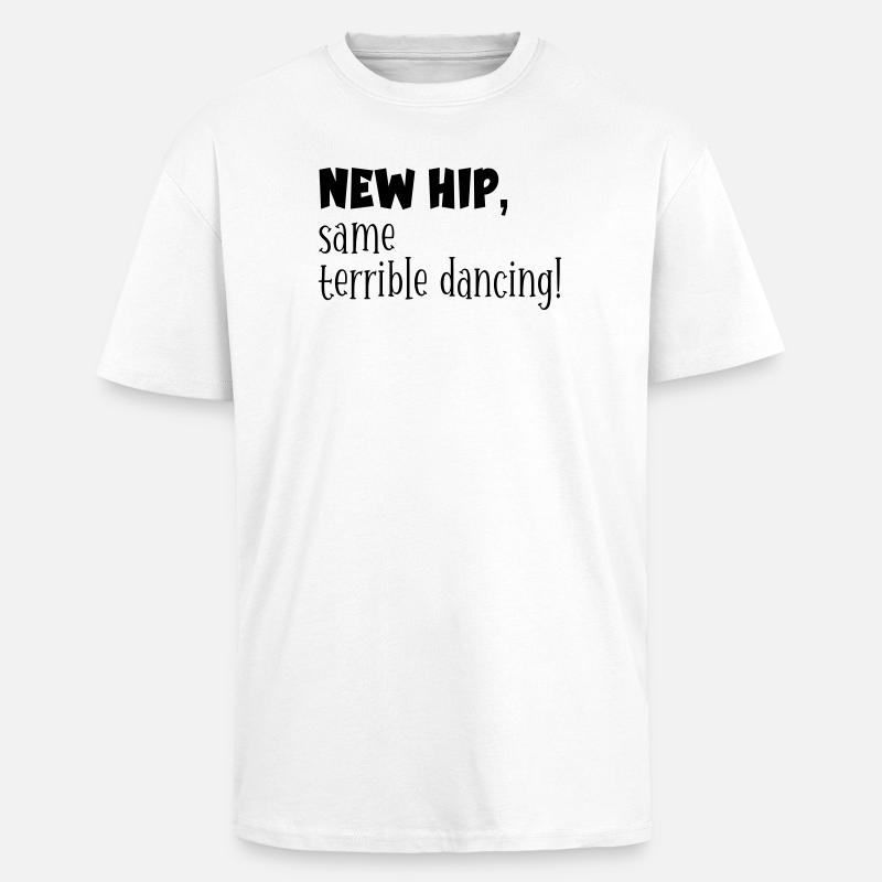 Hips - Funny Dancing - Unisex Oversized Heavyweight T-shirt - white