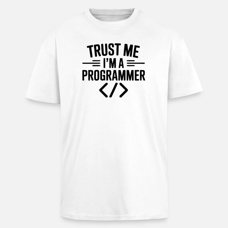 Vertrau mir, ich bin Programmiererin - Oversized Heavyweight Unisex T-Shirt - Weiß