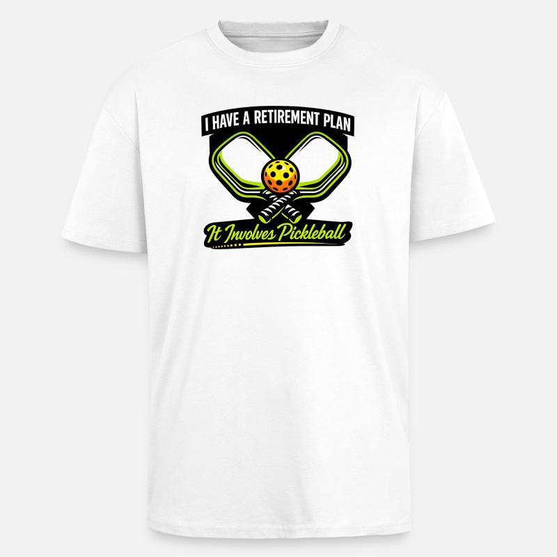 Plan de retraite : Pickleball - T-shirt unisexe oversize épais - blanc