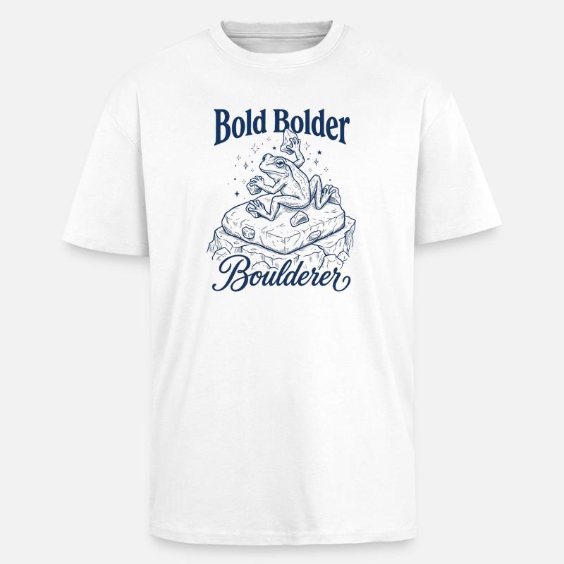 Bouldering Bold Bolder Boulderer - T-shirt unisexe oversize épais - blanc