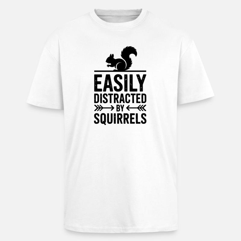 Eichhörnchen Sprüche Lustig Eichhörnchen Geschenk - Oversized Heavyweight Unisex T-Shirt - Weiß