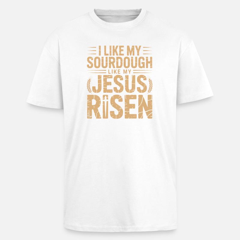 Sourdough Risen Pun Tee - Unisex Oversized Heavyweight T-shirt - white