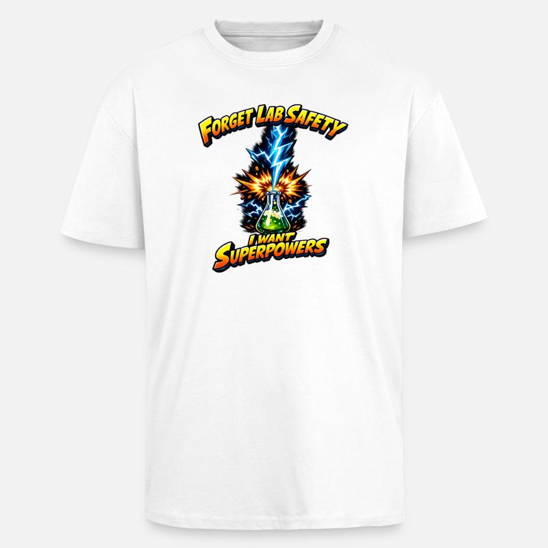 Forgetting lab safety – superpowers - Unisex Oversized Heavyweight T-shirt - white