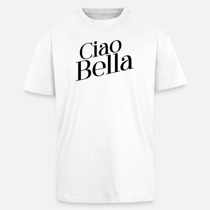 Ciao Bella - Oversized Heavyweight Unisex T-Shirt - Weiß