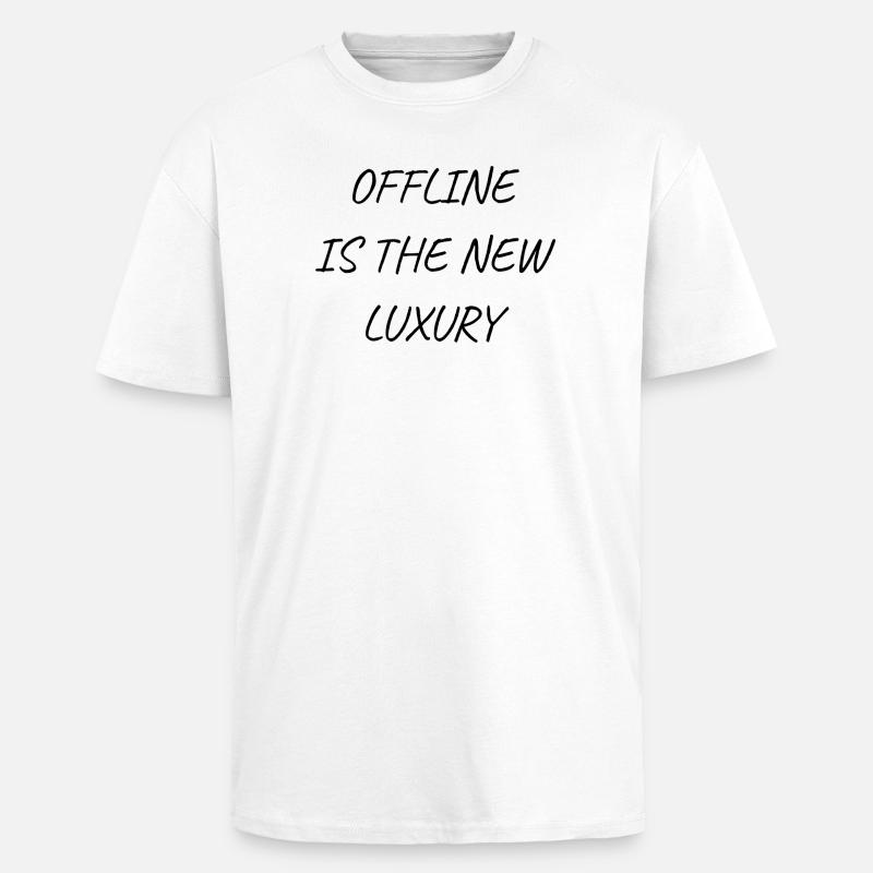 Offline is luxury - Unisex Oversized Heavyweight T-shirt - white
